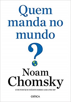 Quem manda no mundo x Noam Chomsky